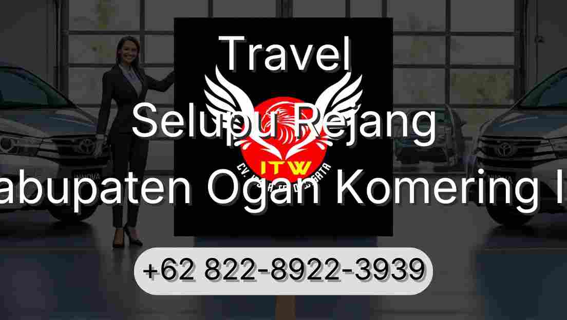 Travel Selupu Rejang Kabupaten Ogan Komering Ilir