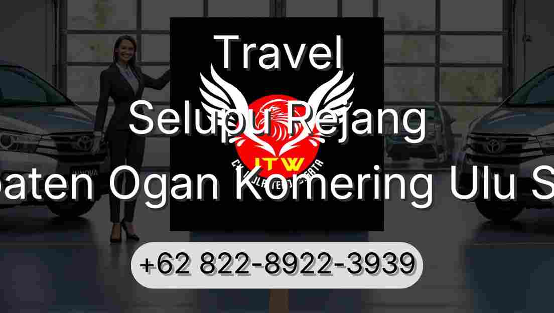 Travel Selupu Rejang Kabupaten Ogan Komering Ulu Selatan
