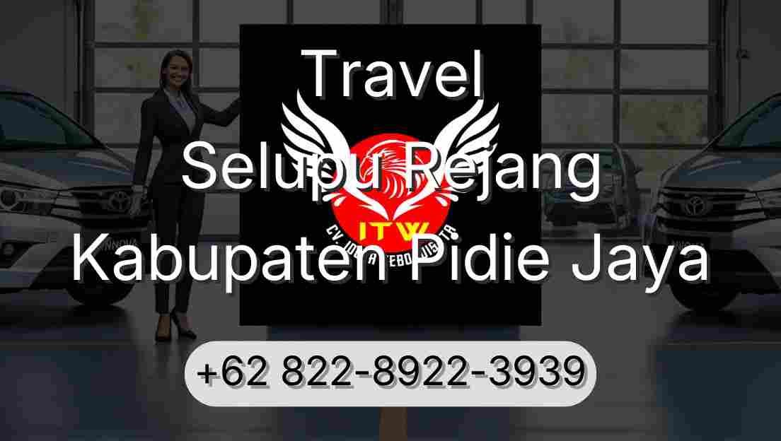 Travel Selupu Rejang Kabupaten Pidie Jaya