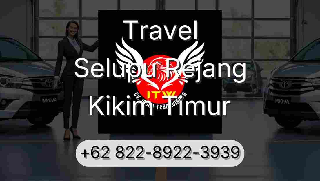 Travel Selupu Rejang Kikim Timur
