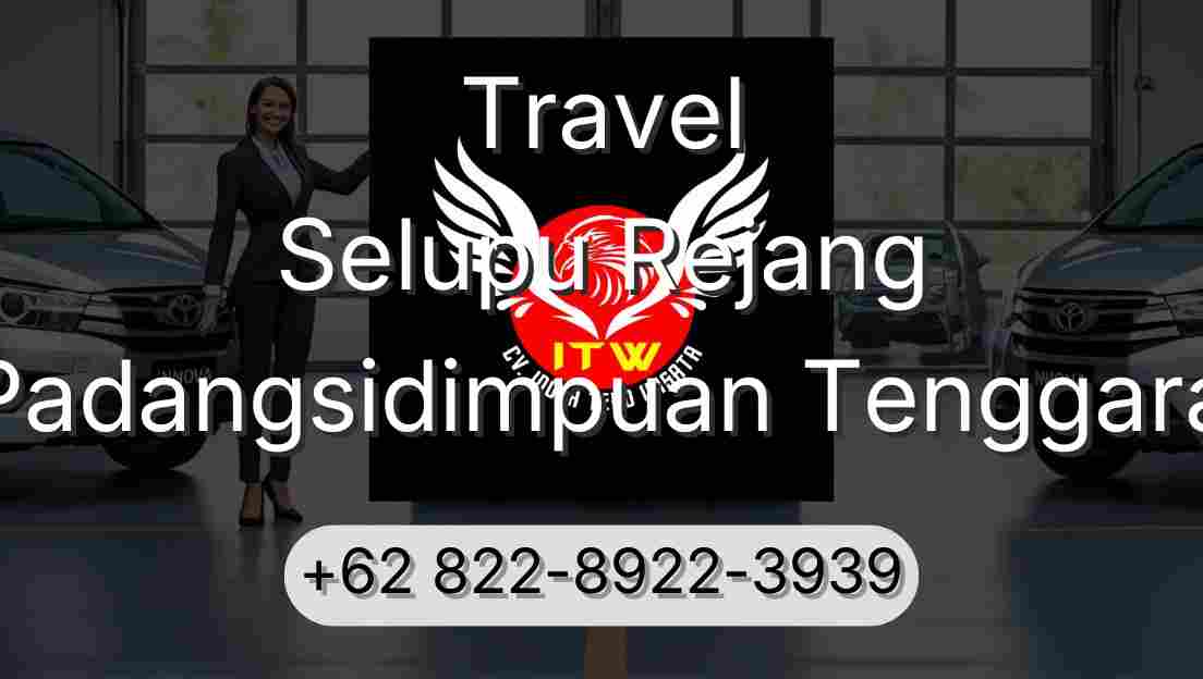 Travel Selupu Rejang Padangsidimpuan Tenggara