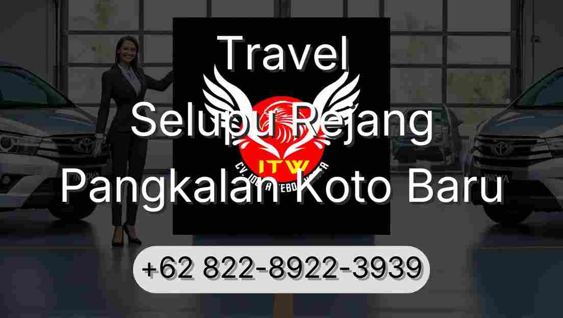 Travel Selupu Rejang Pangkalan Koto Baru