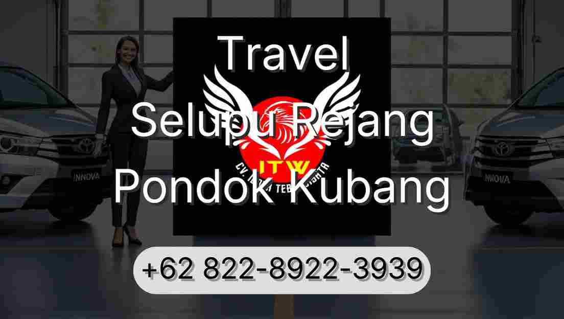 Travel Selupu Rejang Pondok Kubang