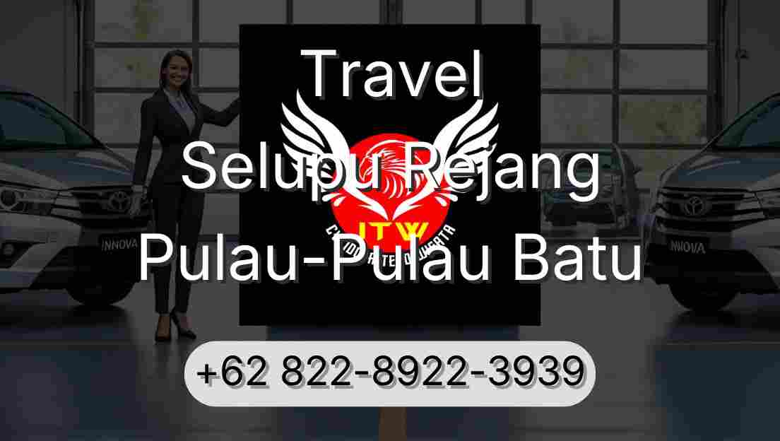 Travel Selupu Rejang Pulau-Pulau Batu