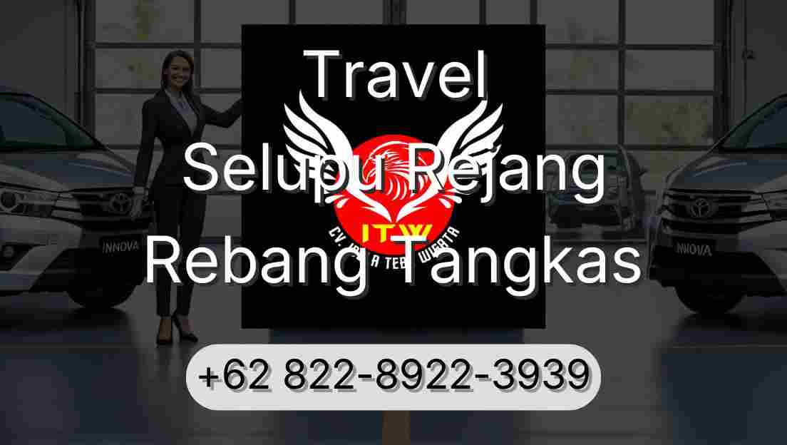 Travel Selupu Rejang Rebang Tangkas