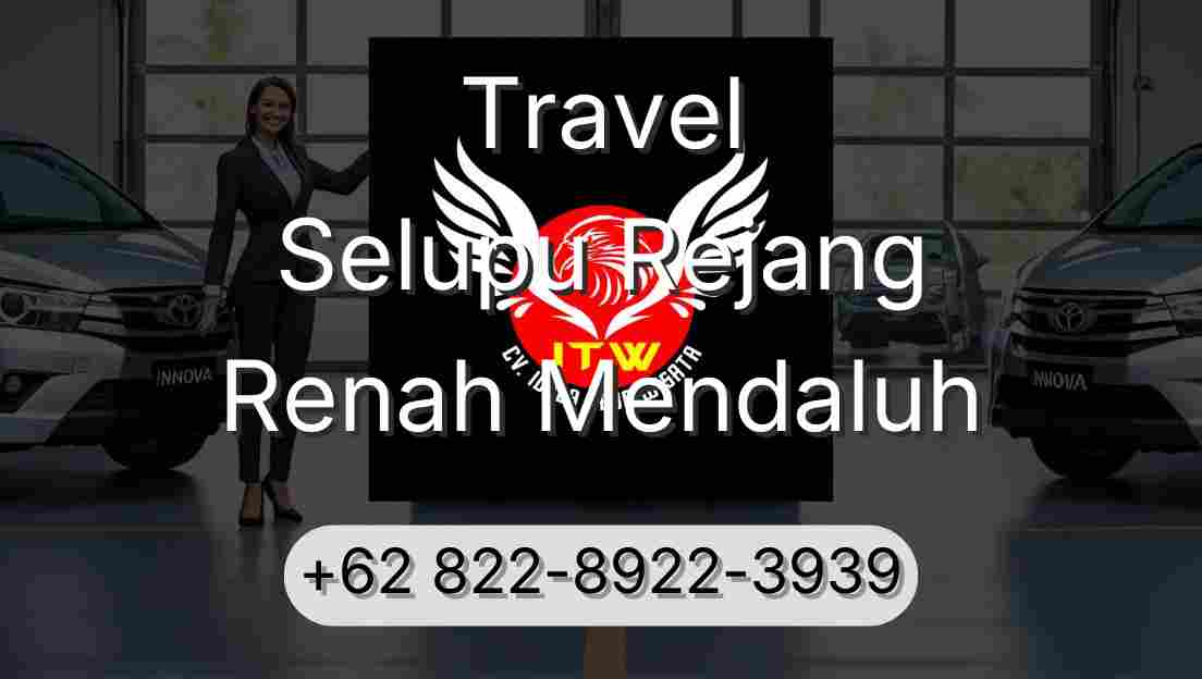 Travel Selupu Rejang Renah Mendaluh