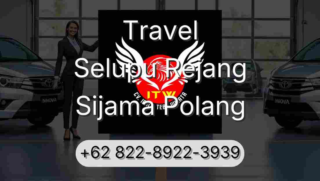 Travel Selupu Rejang Sijama Polang