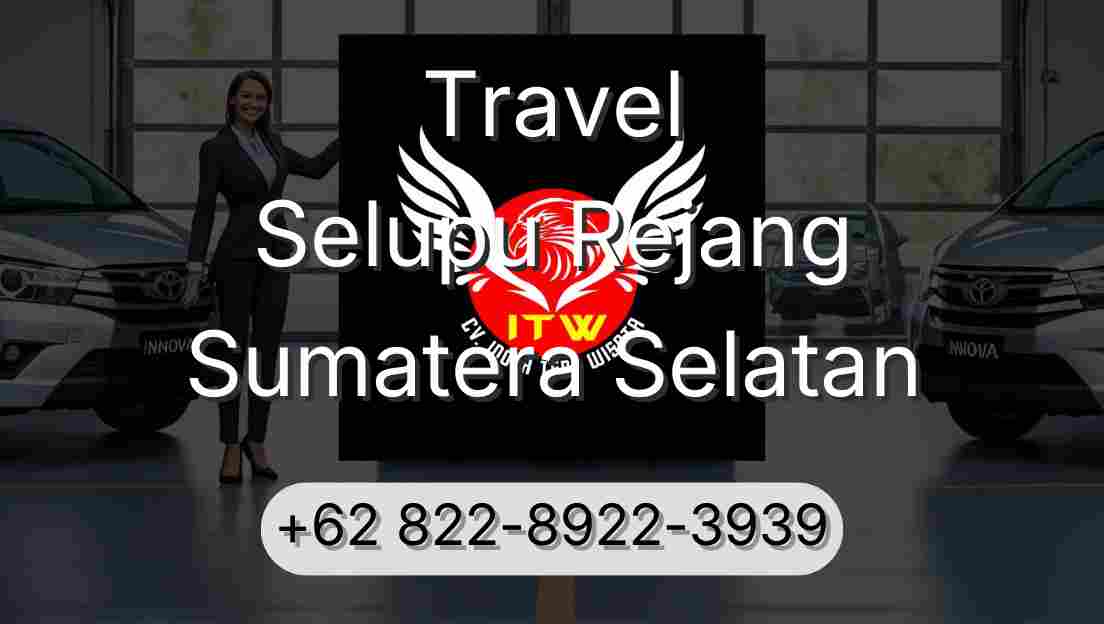 Travel Selupu Rejang Sumatera Selatan
