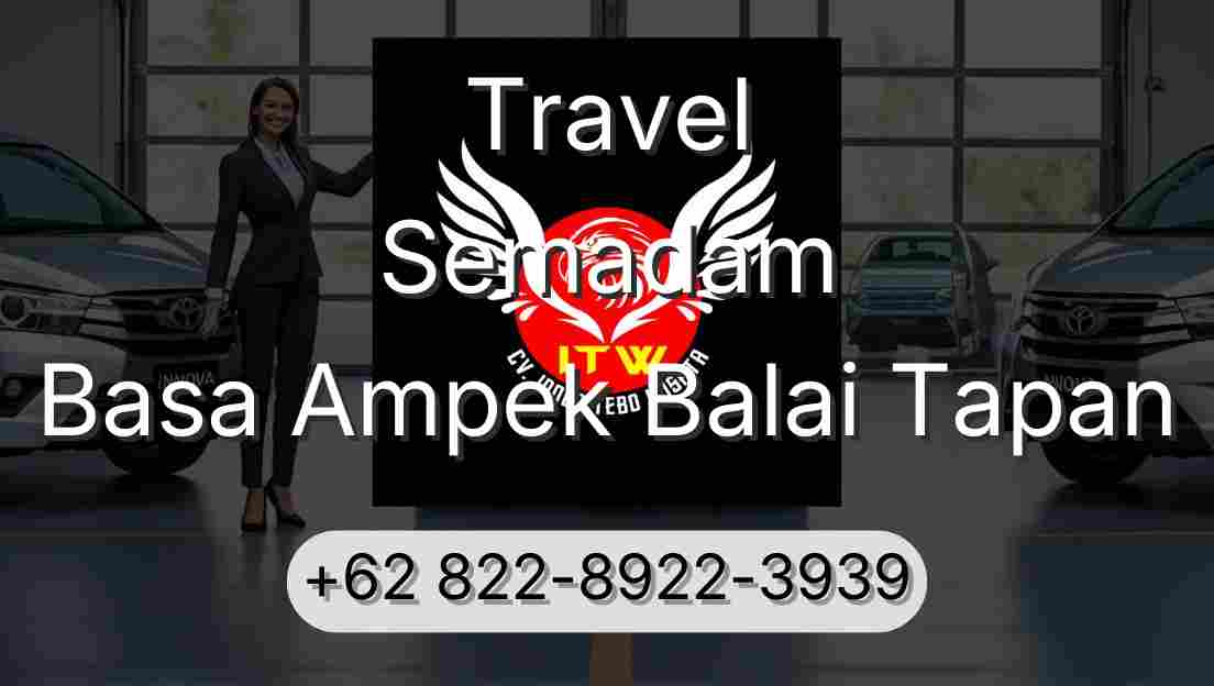 Travel Semadam Basa Ampek Balai Tapan