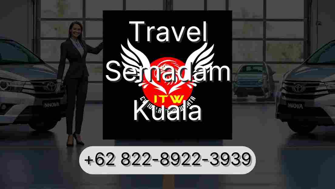 Travel Semadam Kuala