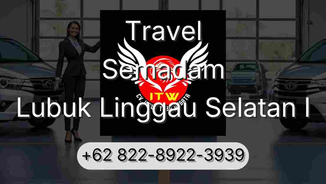Travel Semadam Lubuk Linggau Selatan I