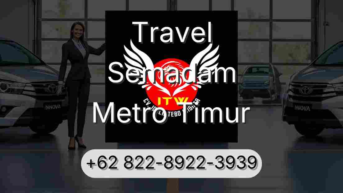 Travel Semadam Metro Timur