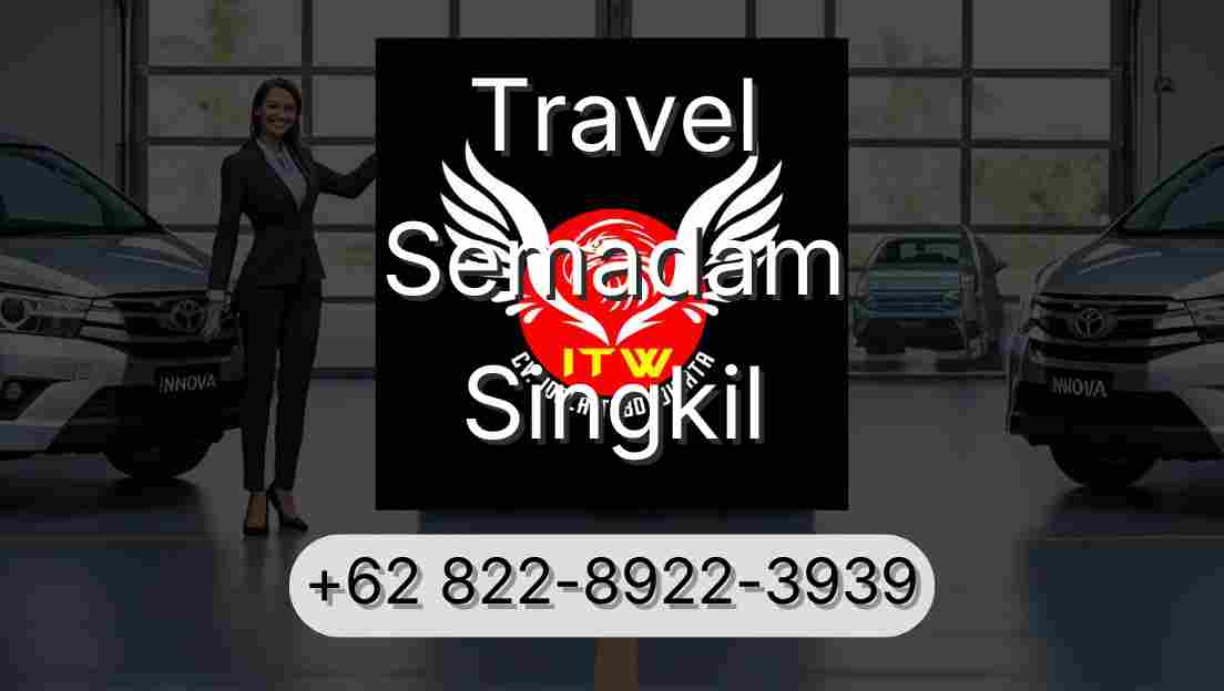 Travel Semadam Singkil