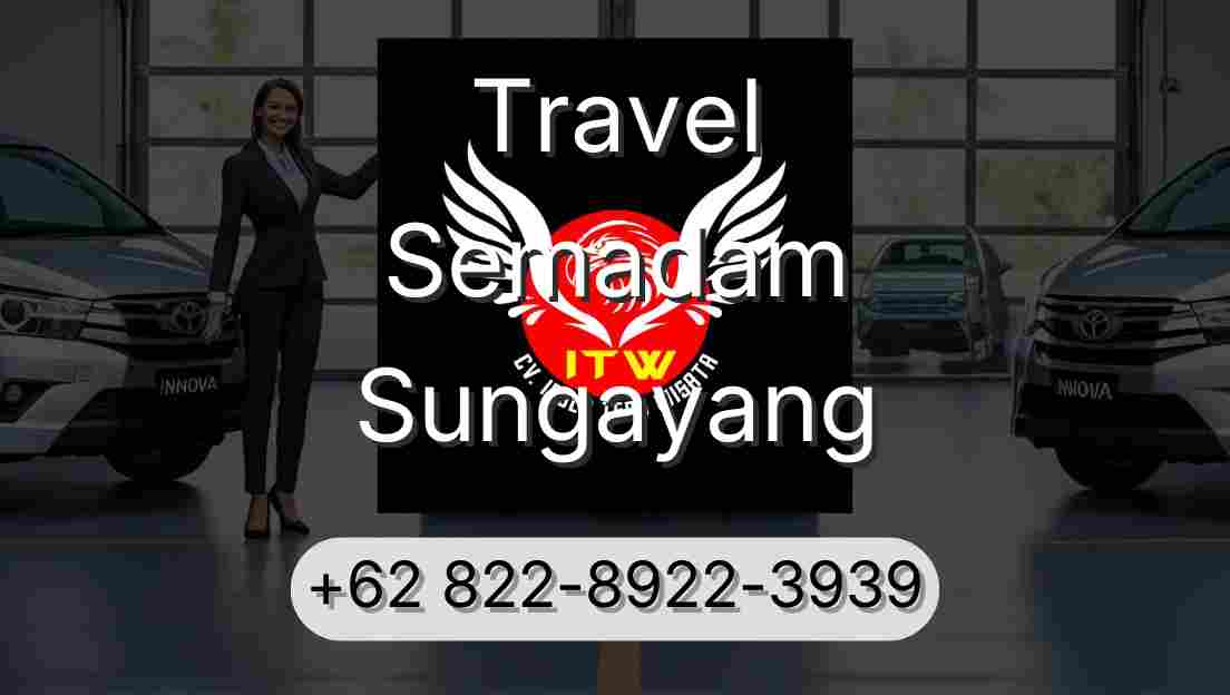 Travel Semadam Sungayang