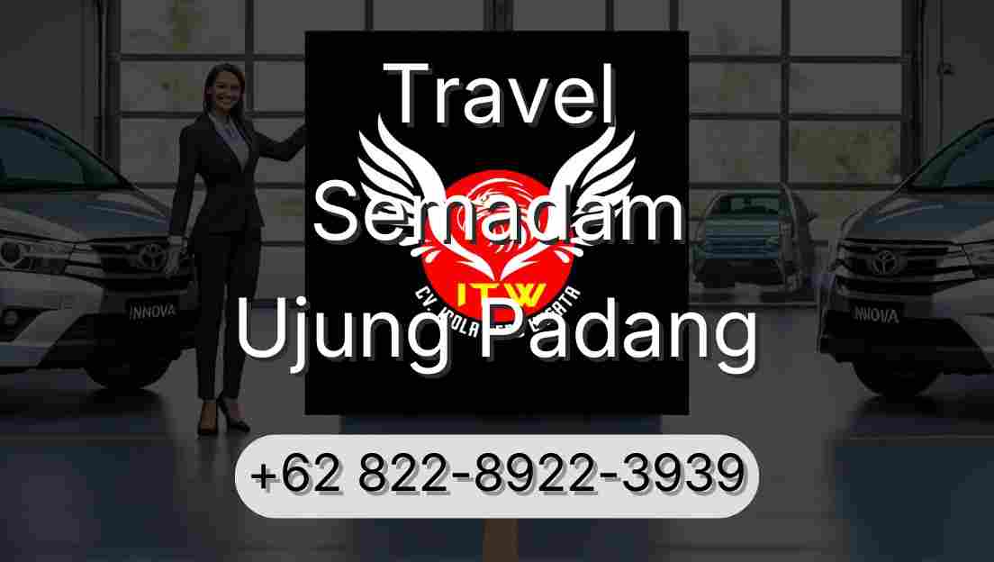 Travel Semadam Ujung Padang