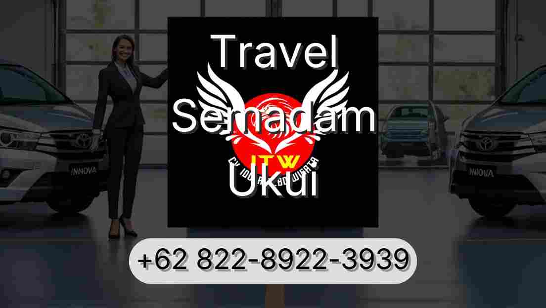 Travel Semadam Ukui