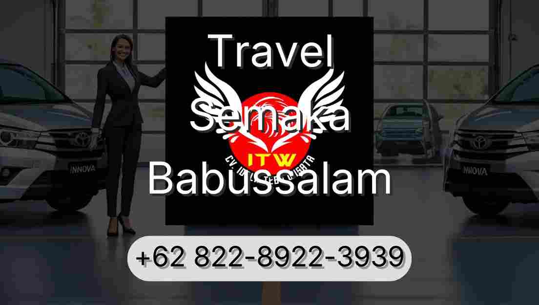 Travel Semaka Babussalam