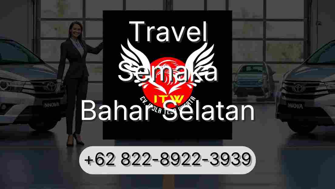 Travel Semaka Bahar Selatan