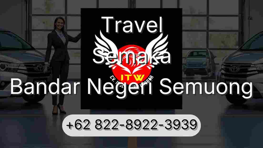 Travel Semaka Bandar Negeri Semuong