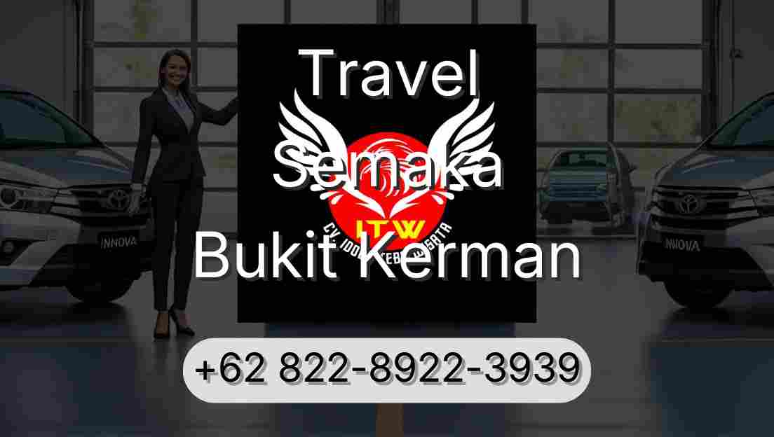 Travel Semaka Bukit Kerman
