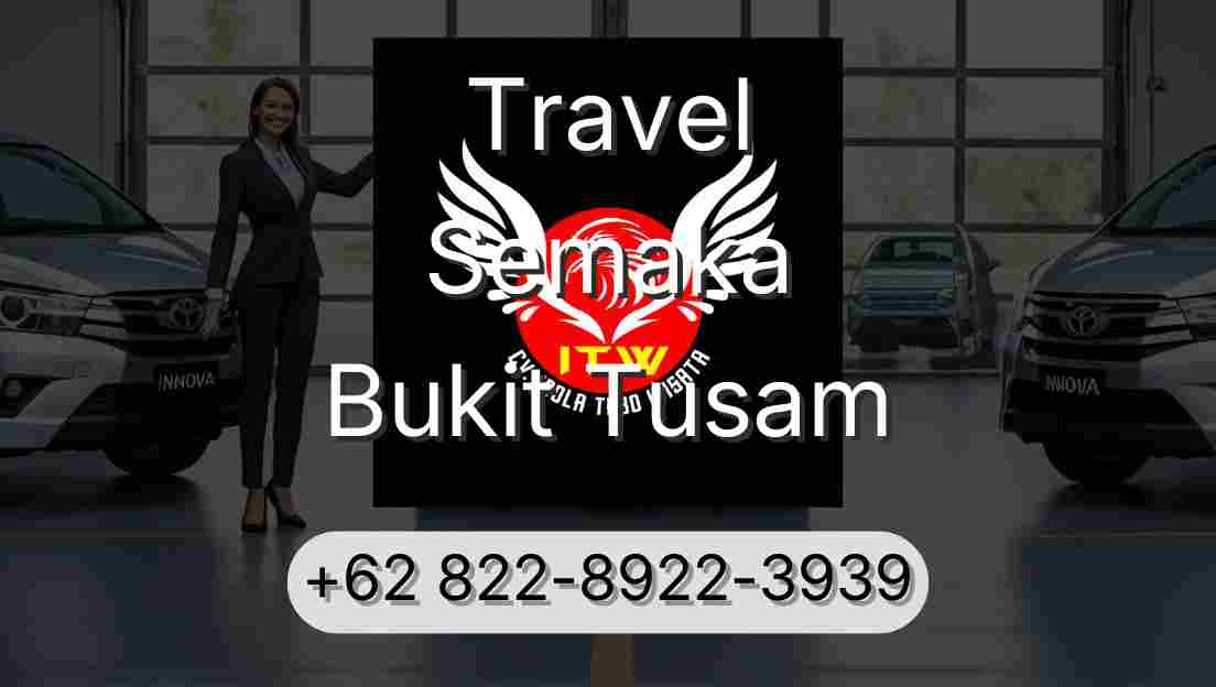 Travel Semaka Bukit Tusam