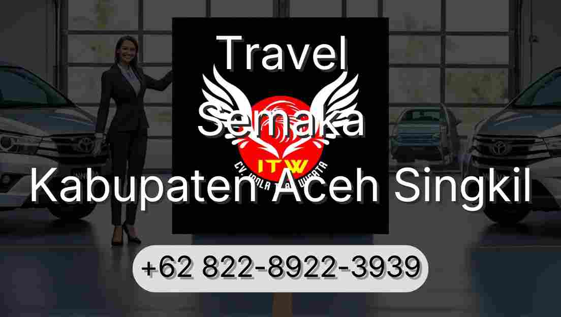 Travel Semaka Kabupaten Aceh Singkil