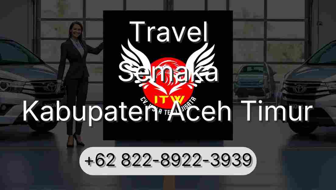 Travel Semaka Kabupaten Aceh Timur