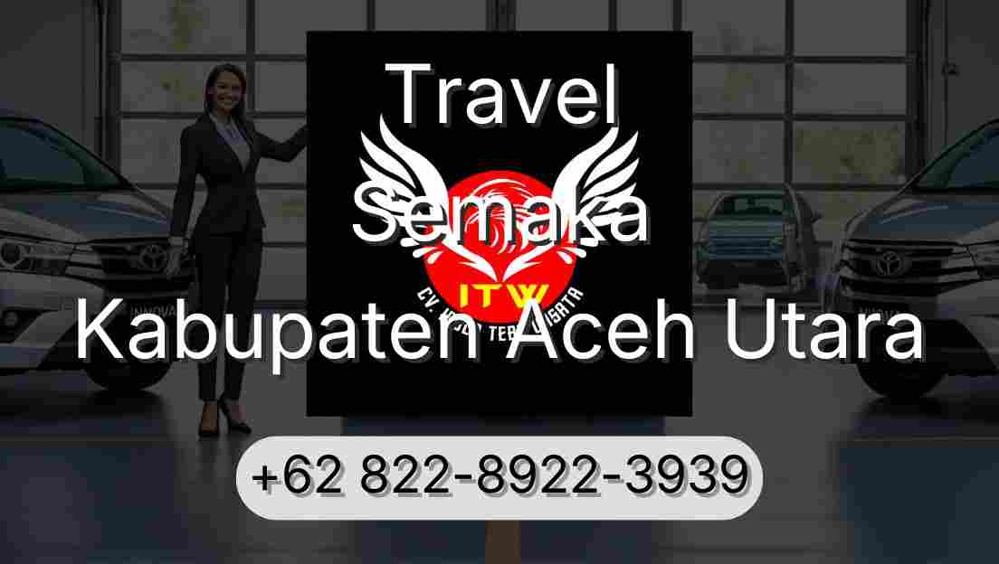 Travel Semaka Kabupaten Aceh Utara