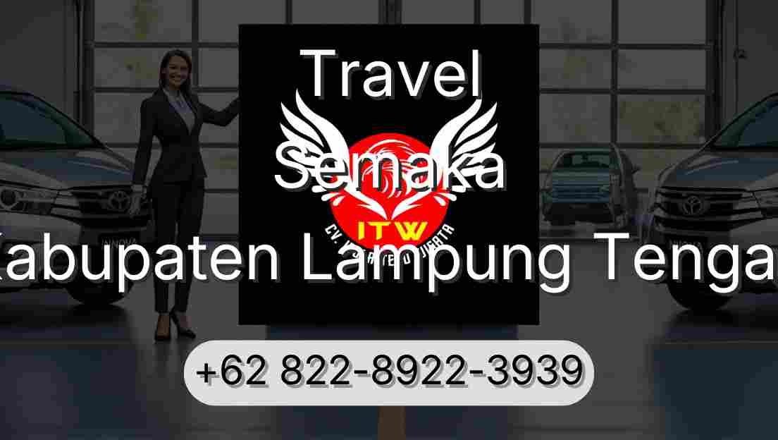 Travel Semaka Kabupaten Lampung Tengah