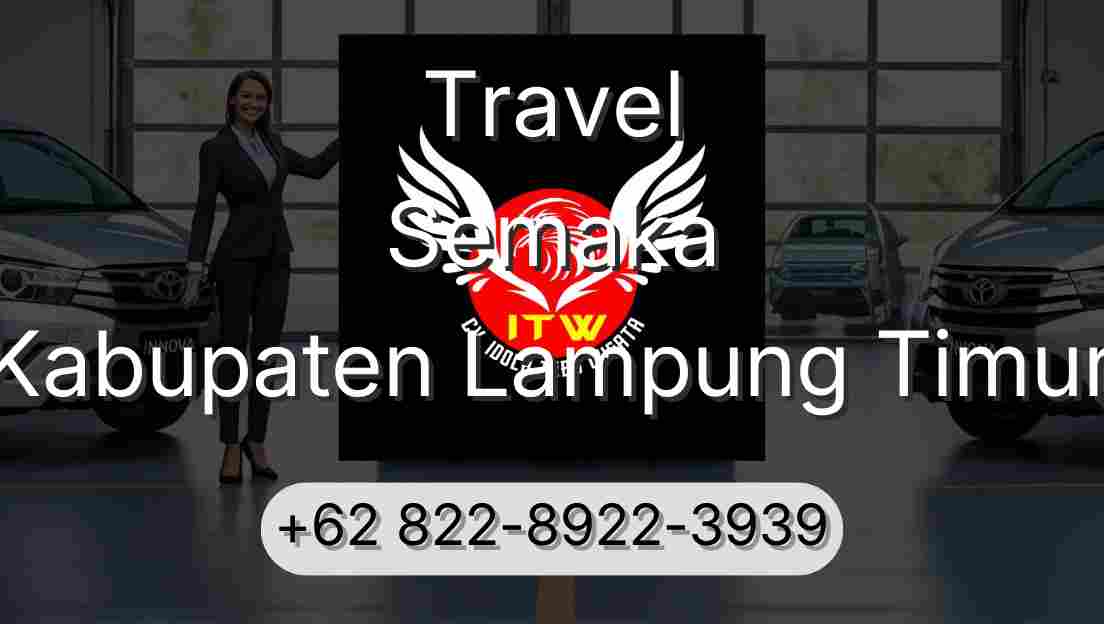 Travel Semaka Kabupaten Lampung Timur