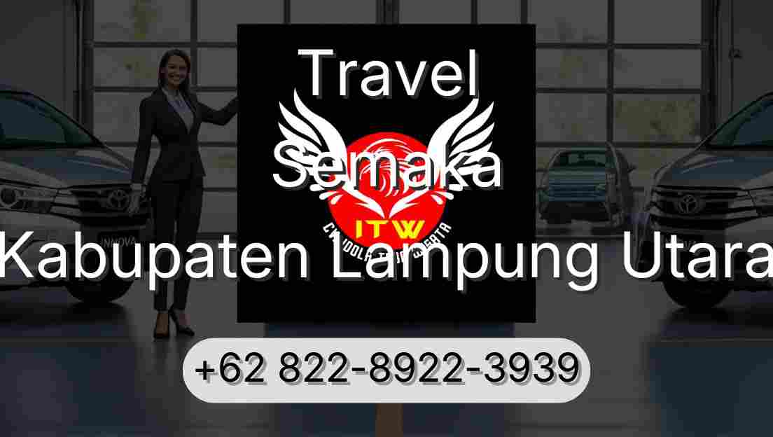 Travel Semaka Kabupaten Lampung Utara