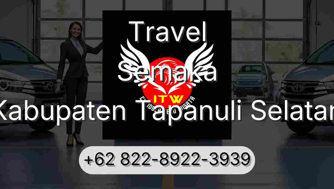 Travel Semaka Kabupaten Tapanuli Selatan