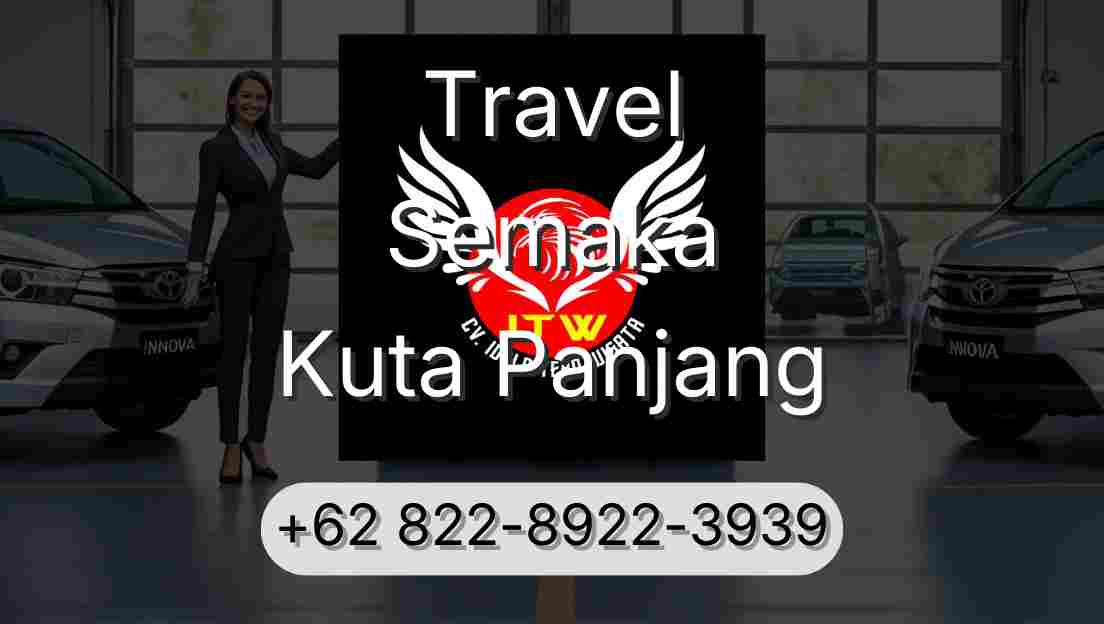 Travel Semaka Kuta Panjang