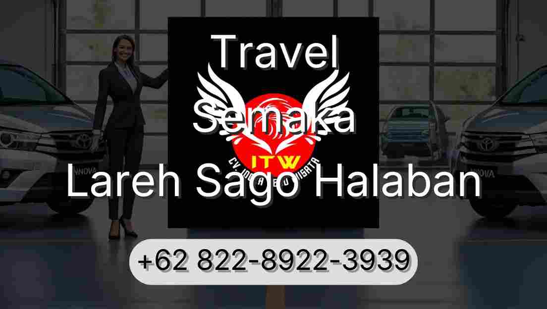 Travel Semaka Lareh Sago Halaban