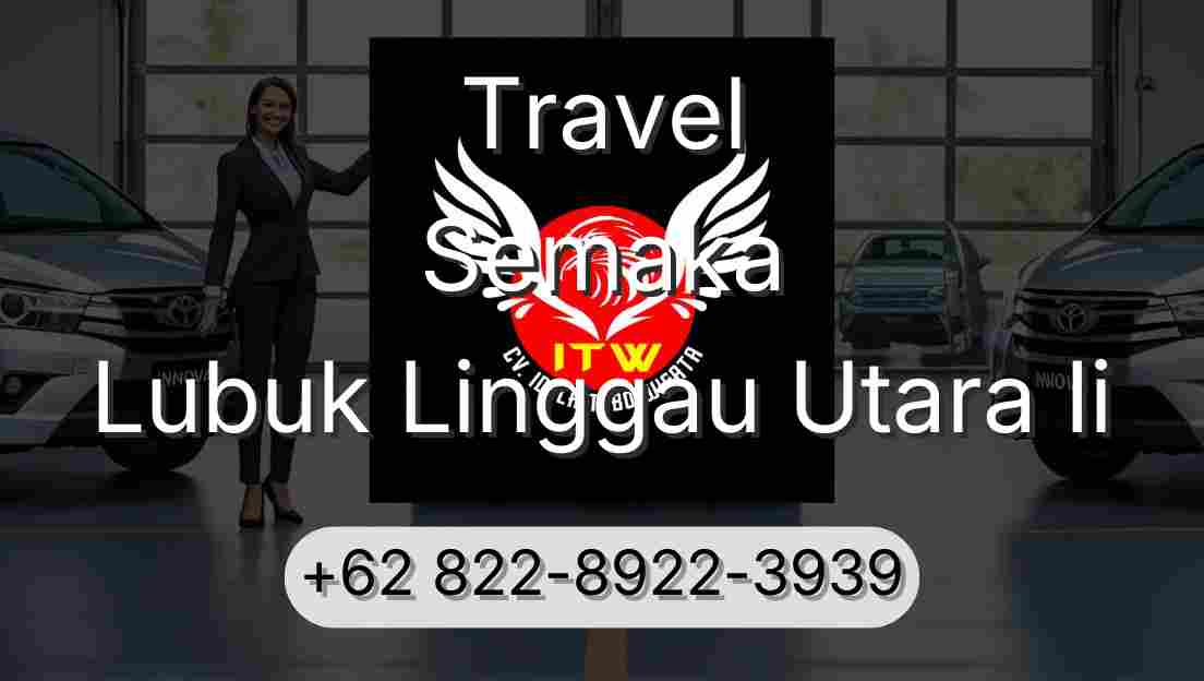 Travel Semaka Lubuk Linggau Utara Ii