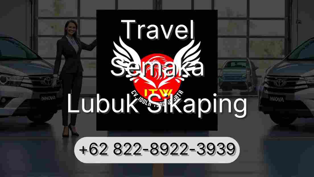Travel Semaka Lubuk Sikaping