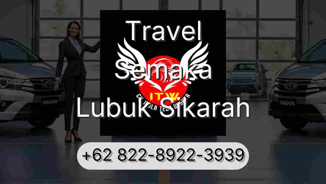 Travel Semaka Lubuk Sikarah