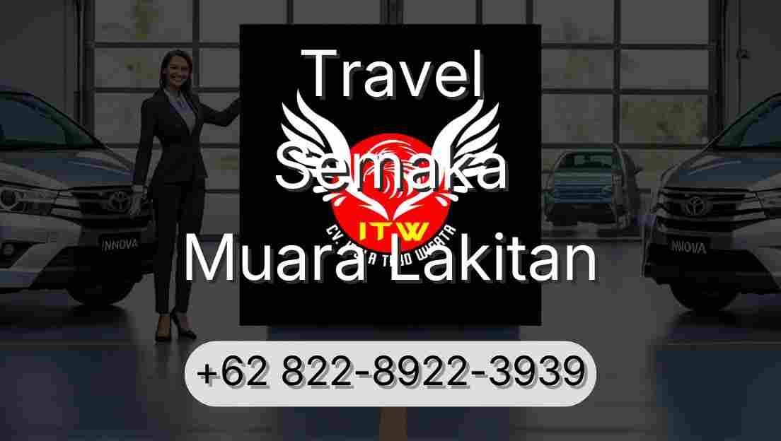 Travel Semaka Muara Lakitan