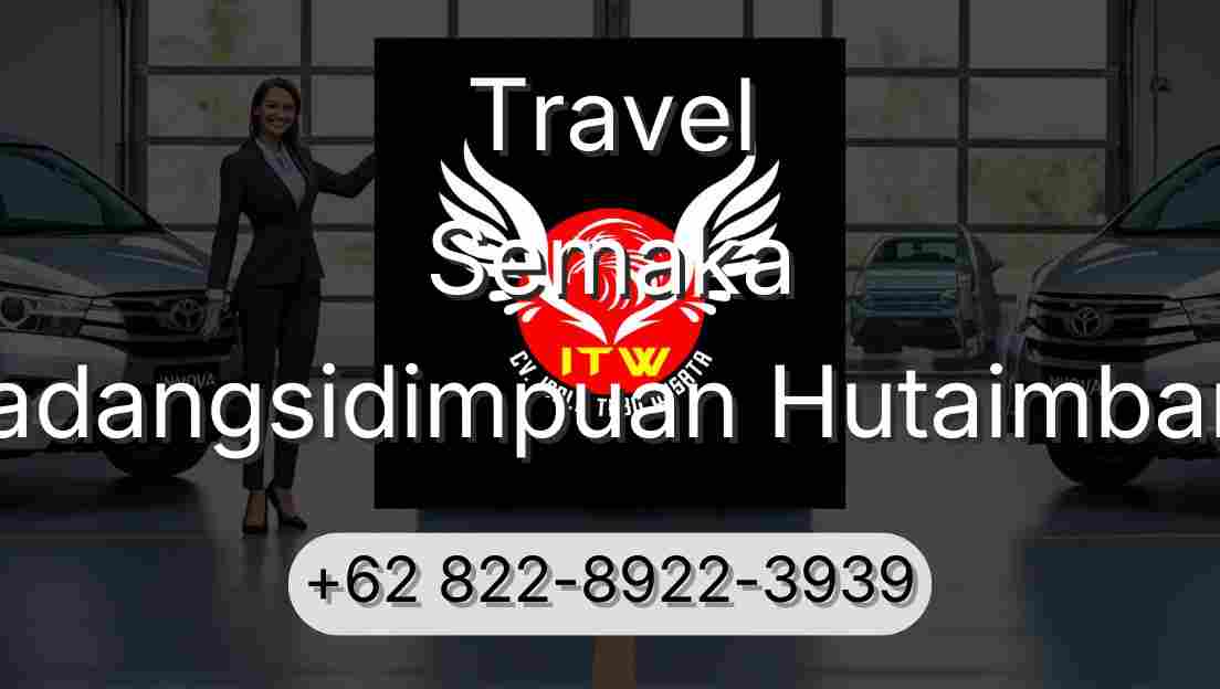 Travel Semaka Padangsidimpuan Hutaimbaru