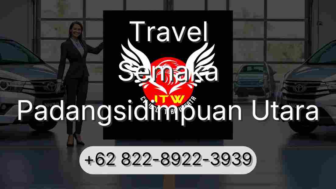 Travel Semaka Padangsidimpuan Utara