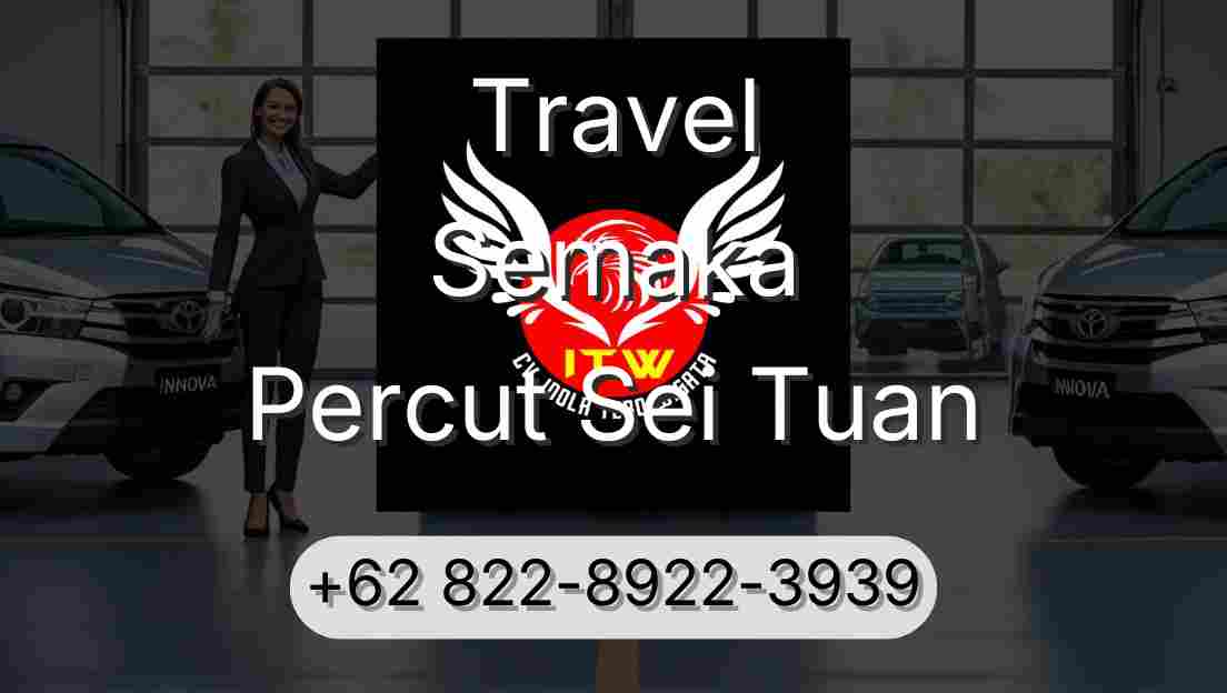 Travel Semaka Percut Sei Tuan
