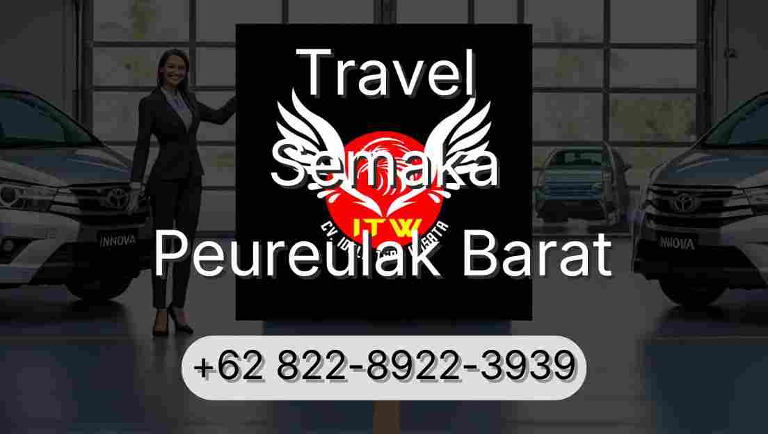 Travel Semaka Peureulak Barat