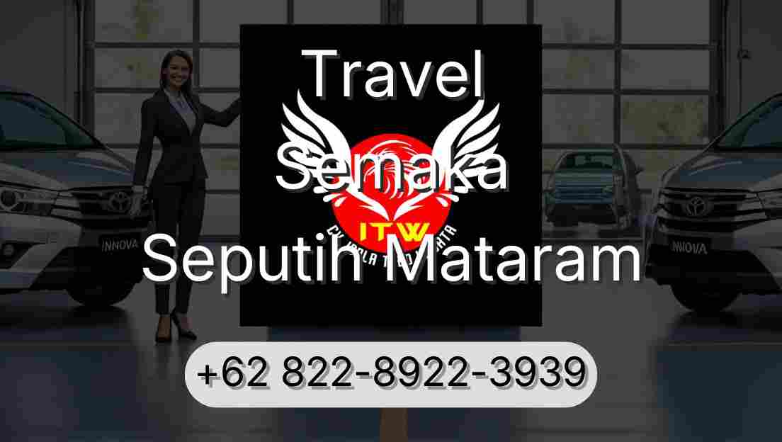 Travel Semaka Seputih Mataram