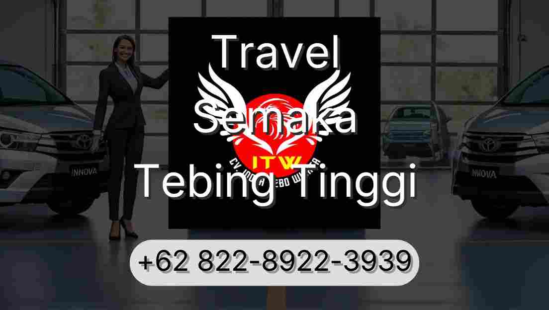 Travel Semaka Tebing Tinggi