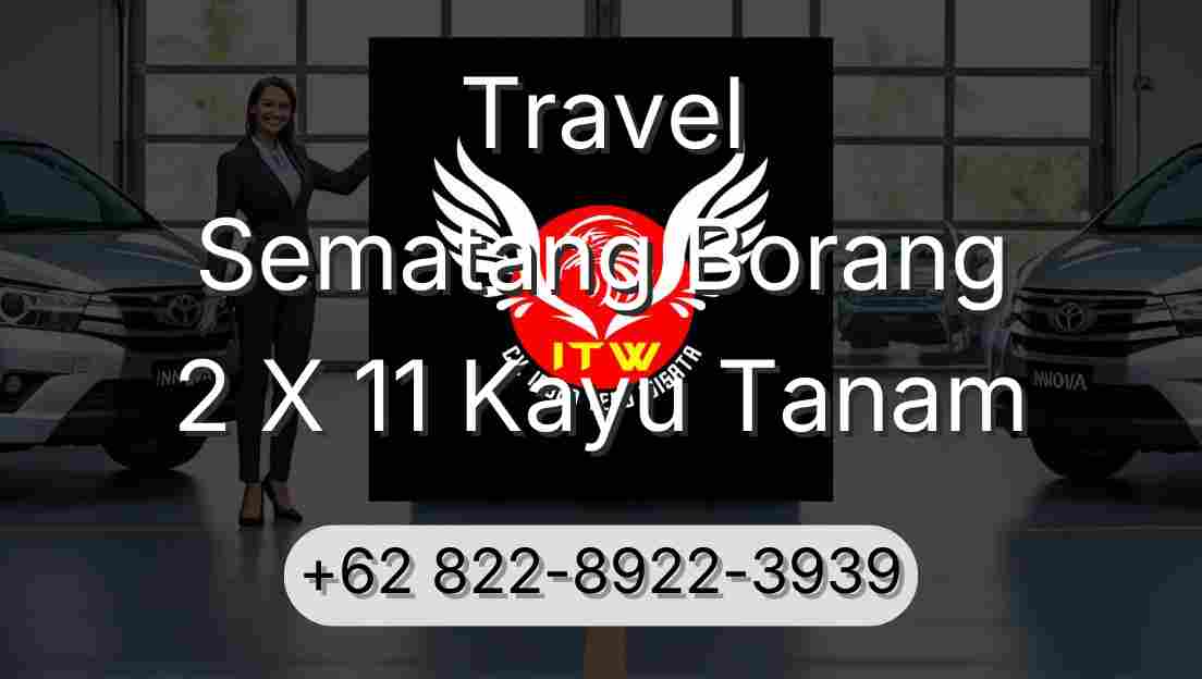 Travel Sematang Borang 2 X 11 Kayu Tanam