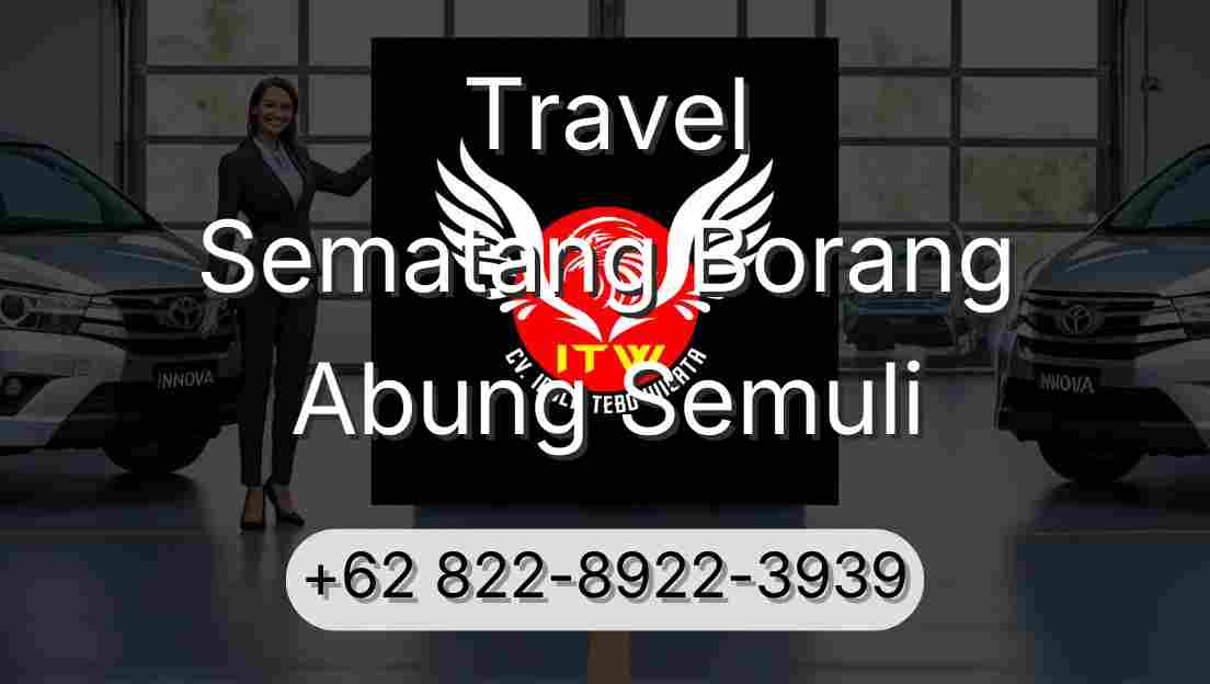 Travel Sematang Borang Abung Semuli