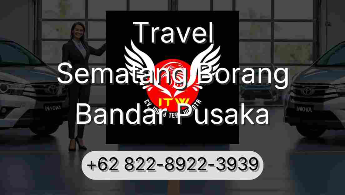 Travel Sematang Borang Bandar Pusaka
