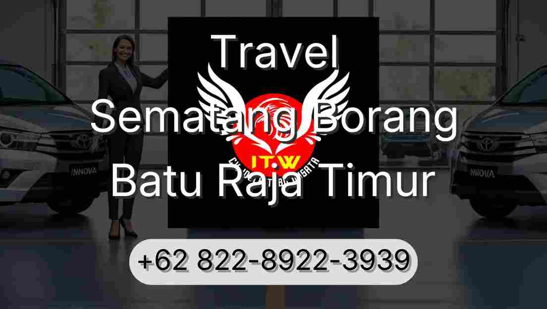 Travel Sematang Borang Batu Raja Timur