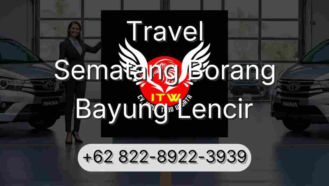 Travel Sematang Borang Bayung Lencir