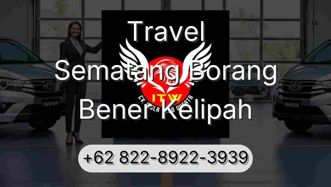 Travel Sematang Borang Bener Kelipah